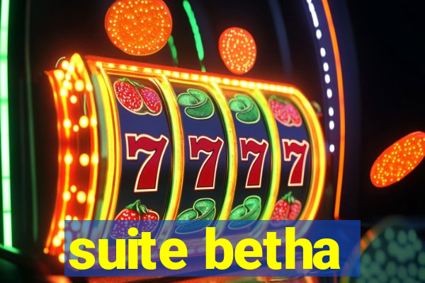 suite betha